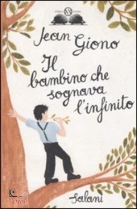 GIONO JEAN, Il bambino che sognava l