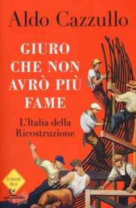 CAZZULLO ALDO, Giuro che non avr� pi� fame