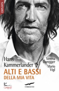 KAMMERLANDER HANS, Alti e bassi della mia vita