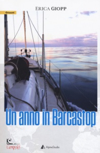 GIOPP ERICA, Un anno in barcastop