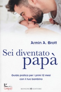 BROTT ARMIN A., Sei diventato pap�