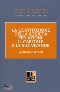 VISENTINI GUSTAVO, La costituzione della societ� per azioni