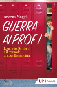 MAGGI ANDREA, Guerra ai prof!