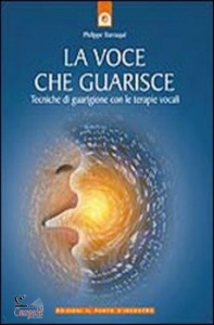 BARRAQU� PHILIPPE, La voce che guarisce