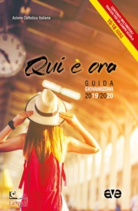 AZIONE CATTOLICA, Qui � ora
