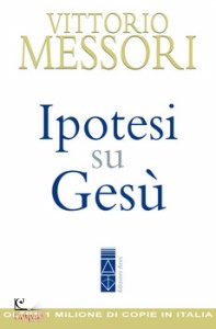 MESSORI VITTORIO, Ipotesi su Ges�