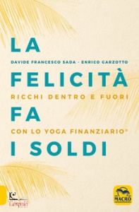 SADA DAVIDE FRANCES., La felicit� fa i soldi