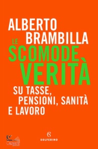 ALBERTO BRAMBILLA, Le scomode verita