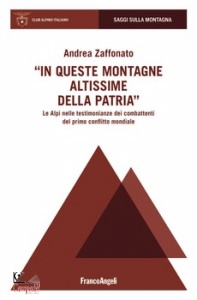 ZAFFONATO ANDREA, In queste montagne altissime della patria