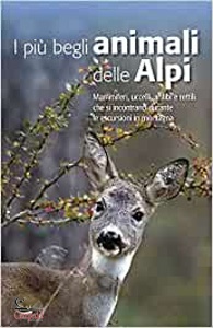 BERAUDO P LUIGI, I pi� begli animali delle Alpi