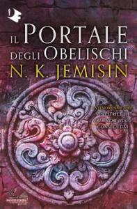 JEMISIN N.K., Il portale degli obelischi. la terra spezzata - li