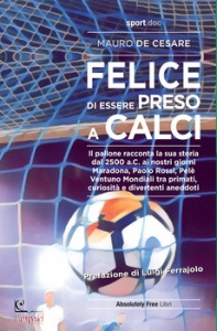 DE CESARE, MAURO, Felice di essere preso a calci