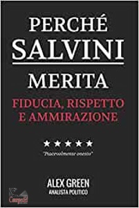 GREEN ALEX, Perch� Salvini Merita Fiducia Rispetto ...