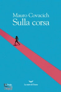 COVACICH MAURO, Sulla corsa