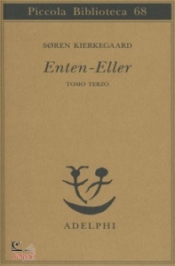 KIERKEGAARD SOREN, Enten-eller vol 3: un frammento di vita