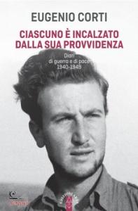 CORTI EUGENIO, Ciascuno � incalzato dalla sua provvidenza