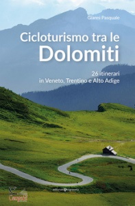 PASQUALE GIANNI, Cicloturismo tra le Dolomiti