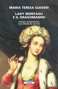 GIAVERI MARIA TERESA, Lady Montagu e il dragomanno