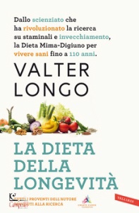 LONGO VALTER, La dieta della longevit�