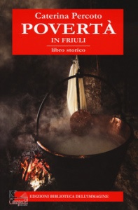 PERCOTO CATERINA, Povert� in Friuli