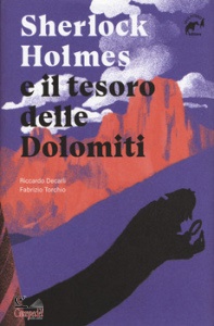DECARLI RICCARDO, Sherlock holmes e il tesoro delle Dolomiti