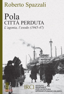 SPAZZALI ROBERTO, Pola citt� perduta L