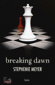 MEYER, STEPHENIE, Breaking dawn
