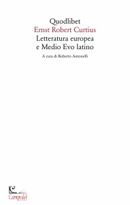 CURTIUS ERNST ROBERT, Letteratura europea e medio evo latino
