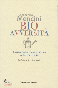 MENCINI GIANNANDREA, Bioavversit� il vizio delle monocolture