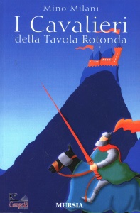 MILANI MINO, I cavalieri della tavola rotonda
