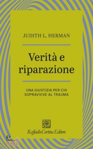 HERMAN JUDITH L., Verit� e riparazione Una giustizia per chi ...