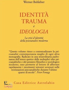 BOHLEBER WERNER, Identit�, trauma e ideologia la crisi d