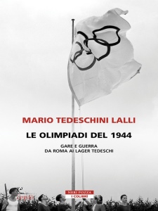 TEDESCHINI LALLI M., Le olimpiadi del 1944