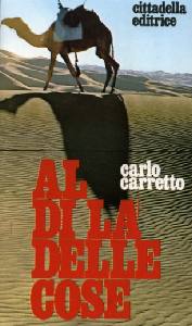 CARRETTO CARLO, Al di l� delle cose