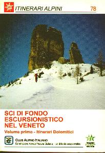 CARRER - DALLA MORA, Sci di fondo escursionistico nel Veneto. Vol. 1�