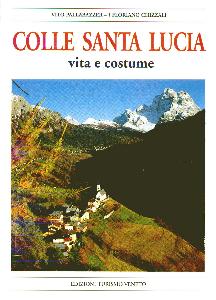 PALLABAZZER-CHIZZALI, Colle Santa Lucia. Vita e costume