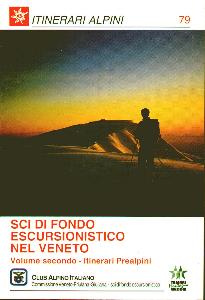 CARRER - DALLA MORA, Sci di fondo escursionistico nel Veneto. Vol. 2�