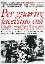 AA.VV., Per guarire facevano cos�