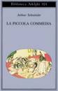 SCHNITZLER A., PICCOLA COMMEDIA