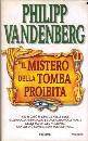 VANDENBERG PHILIPP, MISTERO DELLA TOMBA PROIBITA
