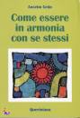 GRUN ANSEL, Come essere in armonia con s� stessi