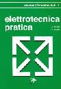 BOSSI - SESTO, ELETTROTECNICA PRATICA VOL.1 elementi fondamentali