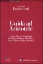 BERTI ENRICO (CUR.), Guida ad Aristotele