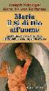 RATZINGER  BALTHASAR, Maria il S� di Dio all