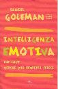 GOLEMAN DANIEL, Intelligenza emotiva. Perch� pu� renderci felici