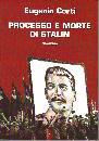 CORTI EUGENIO, Processo e morte di Stalin