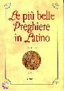 RUSSO ROBERTA /CUR., Pi� belle preghiere in latino