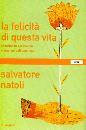 NATOLI SALVATORE, Felicit� di questa vita