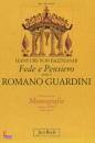 BALTHASAR HANS URS, Fede e pensiero Romano Guardini tomo 2