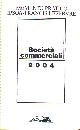 AA.VV., Societ� commerciali 2005. Memento pratico